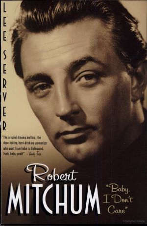 [Memoir 96] • Robert Mitchum · Baby, I Don't Care